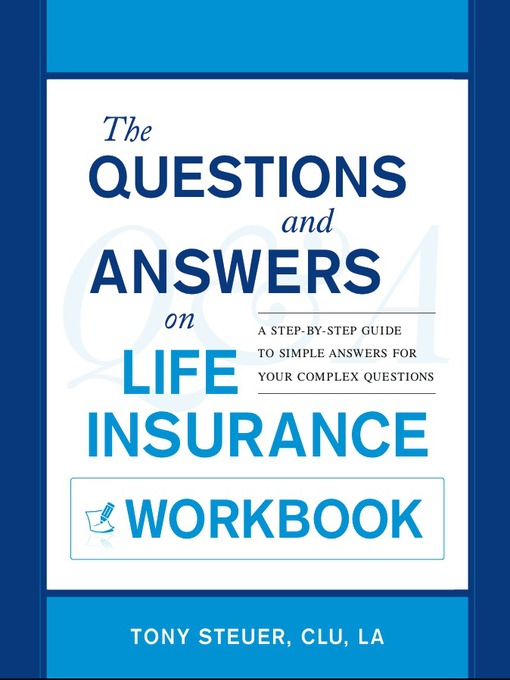 Title details for The Questions and Answers on Life Insurance Workbook by Tony Steuer - Available